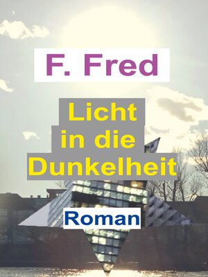 cover image of Licht in die Dunkelheit